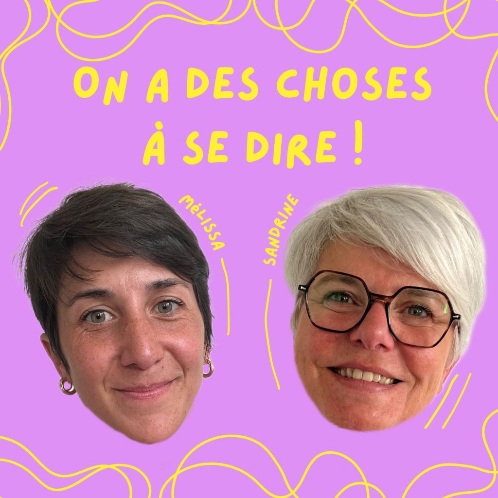 podcast On a des choses à se dire